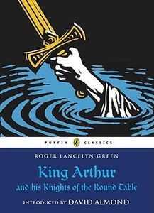 Puffin Classics King Arthur