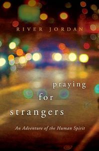 praying for strangers river jordan