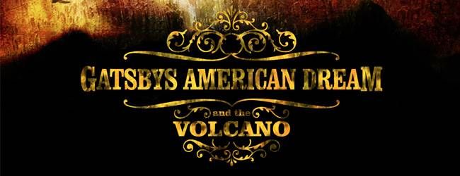 gatsby's american dream and the volcano