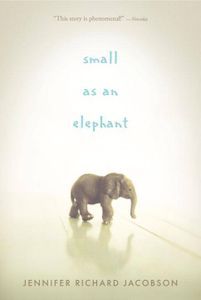 Small as an Elephant Jennifer Richard Jacobson Cover