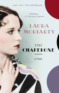 Chaperone Laura Moriarty Cover