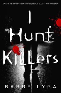 I Hunt Killers by Barry Lyga