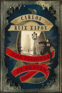 Prisoner of Heaven Carlos Ruiz Zafon Cover