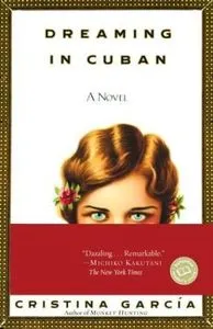 Dreaming in Cuban by Cristina Garcia