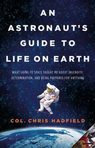 astronaut's guide to life on earth