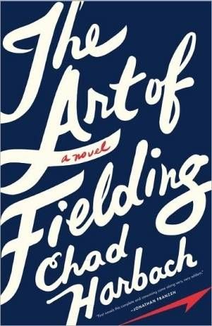 The Art of Fielding by Chad Harbach