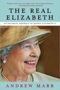 The Real Elizabeth by Andrew Marr