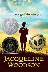 Brown Girl Dreaming by Jacqueline Woodson