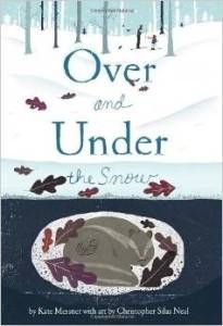 Over and Under the Snow by Kate Messner