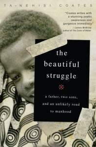 The Beautiful Struggle by Ta-Nehisi Coates