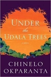 cover of under the udala trees by chinelo okparanta