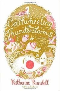 Cartwheeling in Thunderstorms by Katherine Rundell