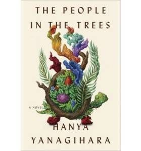 Hanya Yanagihara_The People in the Trees