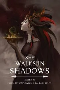She Walks in Shadows Silvia Moreno-Garcia Paula Stiles