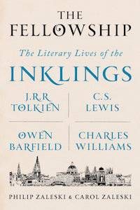 The Fellowship: The Literary Lives of the Inklings by Philip & Carol Zaleski | 5 Books to Celebrate J.R.R. Tolkien's Birthday