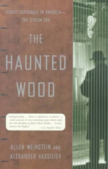 The Haunted Wood by Allen Weinstein & Alexander Vassiliev