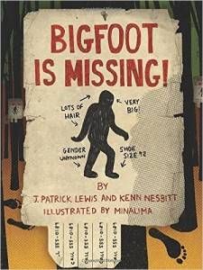 Bigfoot is Missing book by J. Patrick Lewis and Kenny Nesbitt