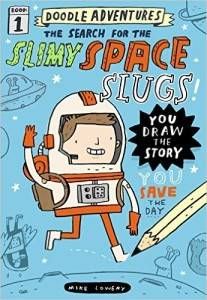 Doodle Adventures The Search for the Slimy Space Slugs by Mike Lowery