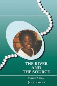 The River and the Source by Margaret A. Ogola