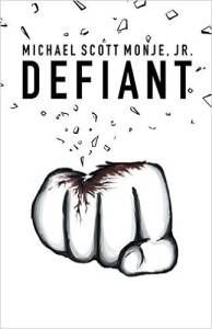 defiant book cover by michael s monje jr