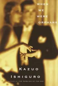 when we were orphans kazuo ishiguro