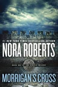 Morrigan's Cross by Nora Roberts