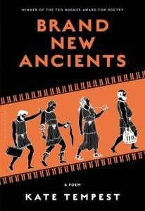 Brand New Ancients by Kate Tempest