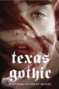 Texas Gothic by Rosemary Clement-Moore