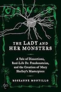 The Lady and Her Monsters by Roseanne Montillo