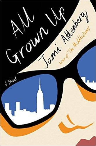 All Grown Up by Jami Attenberg cover