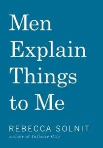 men-explain-things-to-me-by-rebecca-solnit