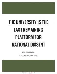 the-university-is-the-last-remaining-platform-for-national-dissent-quote-1