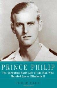 prince-philip-the-turbulent-early-life-of-the-man-who-married-queen-elizabeth-ii-by-philip-eade