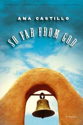 So Far From God by Ana Castillo