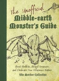 The Unofficial Middle-earth Monster's Guide by The Mordor Collective