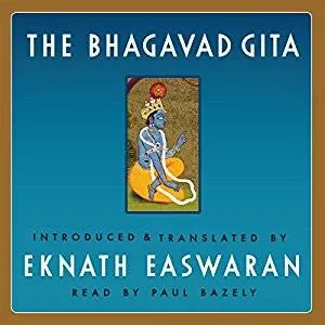 Bhagavad Gita, Trans. Eknath Easwaran
