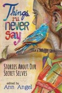 Things I'll Never Say, Edited By Ann Angel