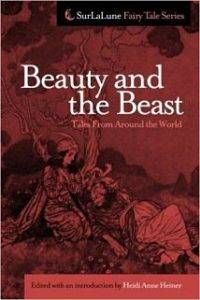 Cover of Beauty and the Beast Tales from Around the World by Heidi Anne Heiner