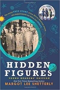 Hidden Figures Young Reader’s Edition by Margot Lee Shetterly
