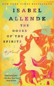 The House of the Spirits by Isabel Allende. 50 Must-Read Books by Women in Translation.