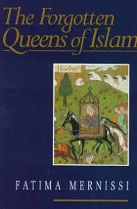 Book Cover of Forgotten Queens of Islam by Fatima Mernissi