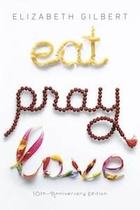 Eat, Pray, Love by Elizabeth Gilbert