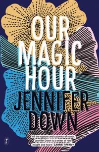 Our Magic Hour by Jennifer Down