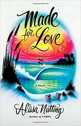 cover image of Made for Love by Alissa Nutting