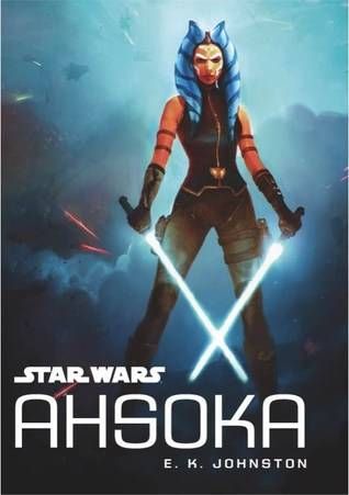Star Wars Ahsoka by E.K. Johnston cover