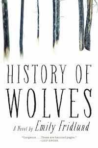 History of Wolves by Emily Fridlund