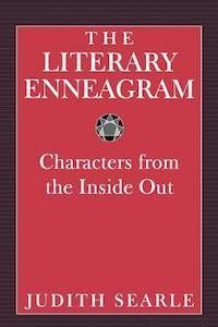 The Literary Enneagram: Characters from the Inside Out by Judith Searle