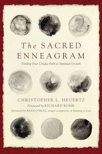 The Sacred Enneagram: Finding Your Unique Path to Spiritual Growth by Christopher L. Heuertz