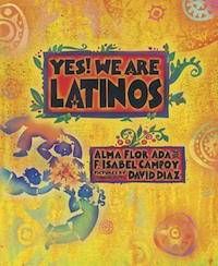 yes we are latinos alma flor ada