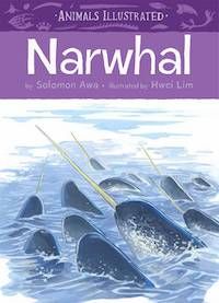 Animals Illustrated Narwhal book cover in Best Nonfiction Picture Books | BookRiot.com